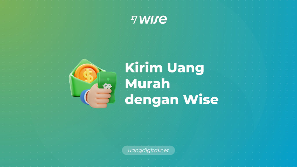 Kirim Uang Murah dengan Wise